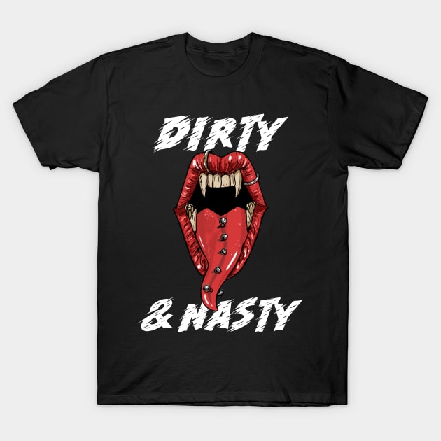 Dirty and nasty T-Shirt by WizardingWorld